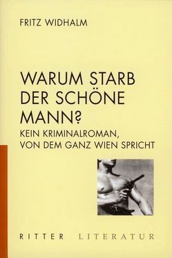 Warum starb der schöne Mann? von Widhalm,  Fritz