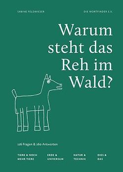 Warum steht das Reh im Wald? von Die Wortfinder e.V., Feldwieser,  Sabine