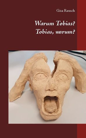 Warum Tobias? Tobias, warum? von Rausch,  Gisa