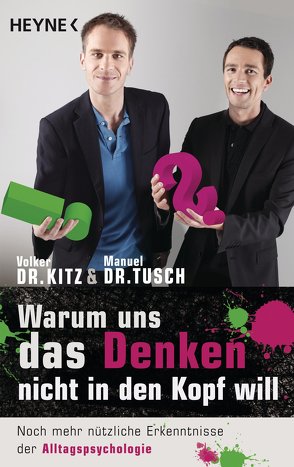 Warum uns das Denken nicht in den Kopf will von Kitz,  Volker, Tusch,  Manuel