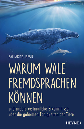 Warum Wale Fremdsprachen können von Jakob,  Katharina