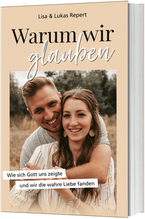 Warum wir glauben von Repert,  Lisa, Repert,  Lukas