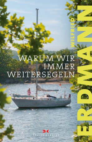 Warum wir immer weitersegeln von Erdmann,  Wilfried