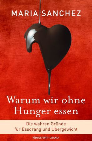 Warum wir ohne Hunger essen von Sanchez,  Maria