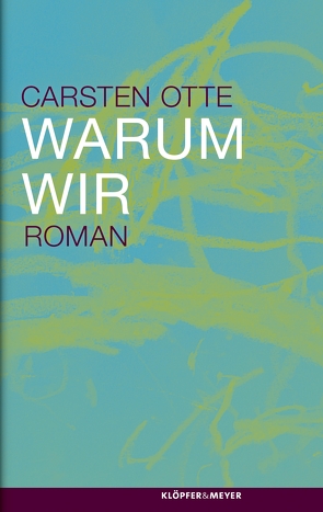 Warum wir von Otte,  Carsten