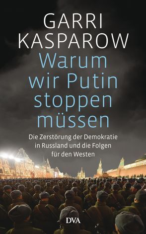 Warum wir Putin stoppen müssen von Gebauer-Lippert,  Stephan, Kasparow,  Garri