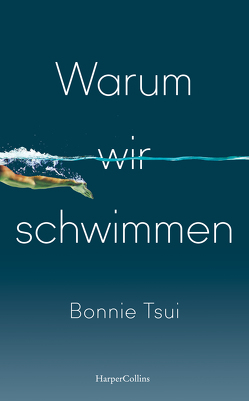 Warum wir schwimmen von Dahmann,  Susanne, Tsui,  Bonnie