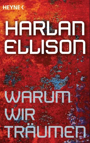 Warum wir träumen von Ellison,  Harlan, Kempen,  Bernhard