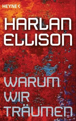 Warum wir träumen von Ellison,  Harlan, Kempen,  Bernhard