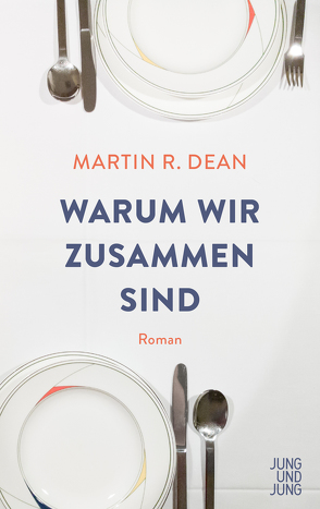 Warum wir zusammen sind von Dean,  Martin R