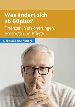 Was ändert sich ab 60plus von Bretzinger,  Otto N.