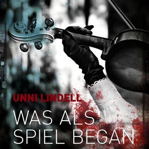 Was als Spiel begann von Lindell,  Unni, Möller,  Kai Henrik