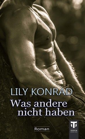 Was andere nicht haben von Konrad,  Lily