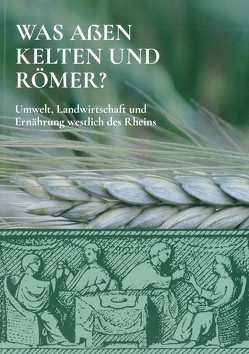 Was aßen Kelten und Römer? von Auler,  Roman, Cordie,  Rosemarie, Doerfler,  Walter, Gail,  Niki, Gaß,  Erasmus, Grawe,  Holger, Hänke,  Stefan, Haßlinger,  Nadja, Heinrich,  Dirk, Heiss,  Andreas G., Jäckel,  Michael, Karg,  Sabine, König,  Margarethe, Lehnhardt,  Enrico, Schaefer,  Christoph, Schloß,  Siegfried, Schober,  Gianna, Schwinden,  Lothar, Stettner,  Georg, Teegen,  Wolf-Rüdiger, Voigt,  Jens, Wenzel,  Stefan, Wick,  Lucia, Wiethold,  Julian, Zach,  Barbara