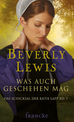 Was auch geschehen mag von Lewis,  Beverly, Lutz,  Silvia