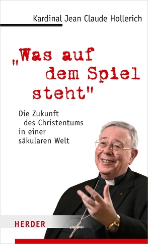 „Was auf dem Spiel steht“ von Hollerich,  Jean Claude Kardinal, Resing,  Volker