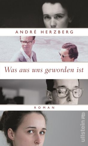 Was aus uns geworden ist von Herzberg,  André