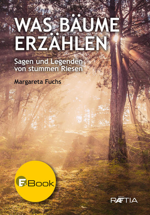 Was Bäume erzählen von Fuchs,  Margareta