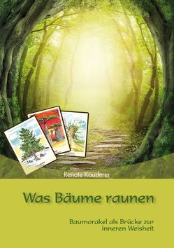 Was Bäume raunen von Kauderer,  Renate, Stanke,  Monika