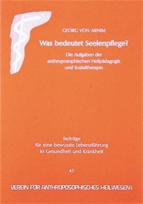 Was bedeutet Seelenpflege von Arnim,  Georg von