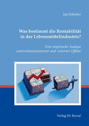 Was bestimmt die Rentabilität in der Lebensmittelindustrie? von Schiefer,  Jan