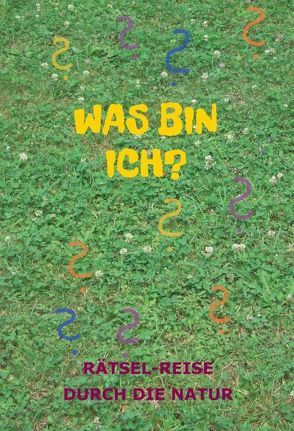 Was bin ich? von Rödl,  Susanne