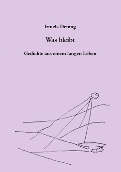 Was bleibt von Dening,  Irmela