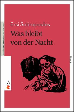 Was bleibt von der Nacht von Sotiropoulos,  Ersi, Wille,  Doris