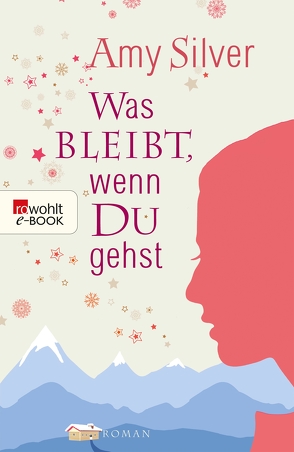 Was bleibt, wenn du gehst von Hinrichsen,  Alexandra, Silver,  Amy