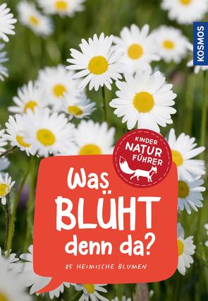 Was blüht denn da? Kindernaturführer von Herrmann,  Heike, Stichmann-Marny,  Ursula