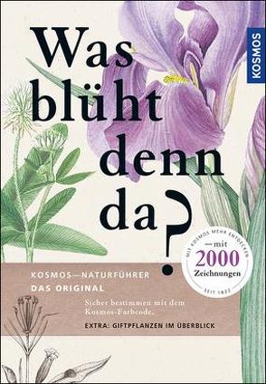 Was blüht denn da? von Golte-Bechtle,  Marianne, Spohn,  Margot, Spohn,  Roland