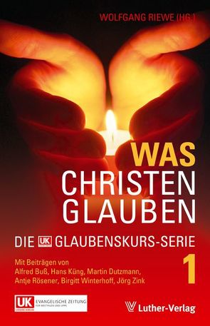 Was Christen glauben von Riewe,  Wolfgang