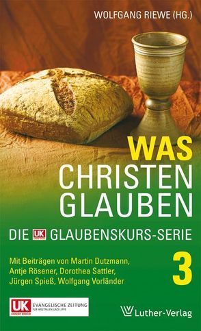 Was Christen glauben von Riewe,  Wolfgang