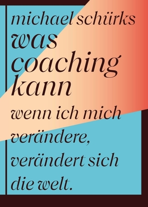 Was Coaching kann von Schürks,  Michael