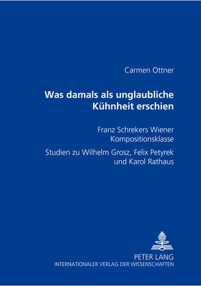 «Was damals als unglaubliche Kühnheit erschien» von Ottner,  Carmen