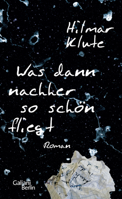 Was dann nachher so schön fliegt von Klute,  Hilmar