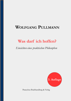 Was darf ich hoffen? von Pullmann,  Wolfgang