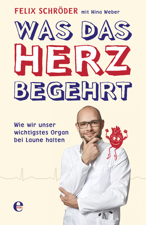 Was das Herz begehrt von Schröder,  Felix, Weber,  Nina