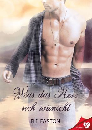 Was das Herz sich wünscht von Easton,  Eli, Tockner,  Vanessa