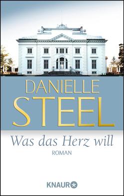 Was das Herz will von Kinkel,  Silvia, Steel,  Danielle