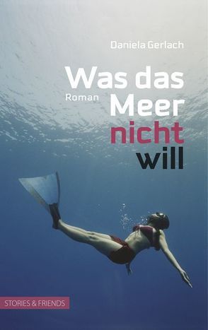 Was das Meer nicht will von Gerlach,  Daniela