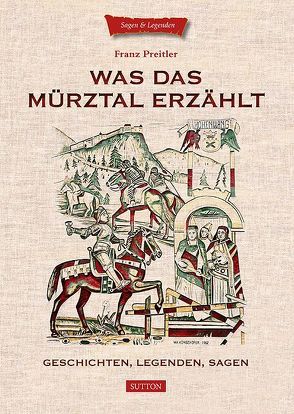 Was das Mürztal erzählt von Preitler,  Franz