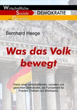 Was das Volk bewegt von Heege,  Bernhard