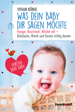 Was dein Baby dir sagen möchte von König,  Vivian