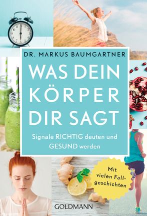 Was dein Körper dir sagt von Baumgartner,  Markus