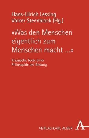 „Was den Menschen eigentlich zum Menschen macht…“ von Lessing,  Hans U, Steenblock,  Volker