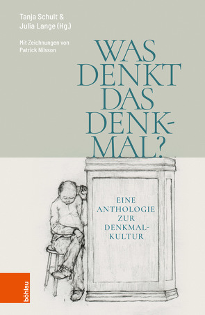 Was denkt das Denkmal? von Baker,  Anne, Böger,  Astrid, Buchenhorst,  Ralph, Büchten,  Daniele, Cole,  Tim, Endlich,  Stefanie, Hahn,  Juliane, Hendersen,  Marius, Holm,  Hendrik, Ickstadt,  Heinz, Katz Tor,  Rebecka, Knigge,  Armin, Kößler,  Reinhart, Kreis,  Georg, Lange,  Julia, Langholf,  Gabriela, Macaluso,  Laura A., Nilsson,  Patrick, Osten,  Olaf, Sauter,  Willmar, Schult,  Tanja, Sielke,  Sabine, Sjöholm Skrubbe,  Jessica, Sternfeld,  Nora, Stevens,  Quentin, Sundström,  Maria, Theissen,  Andrea