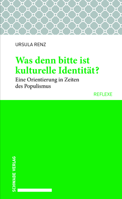 Was denn bitte ist kulturelle Identität? von Renz,  Ursula