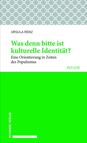 Was denn bitte ist kulturelle Identität? von Renz,  Ursula