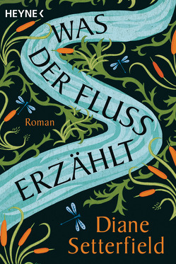 Was der Fluss erzählt von Kreutzer,  Anke & Eberhard, Setterfield,  Diane